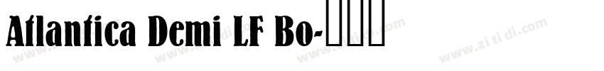 Atlantica Demi LF Bo字体转换